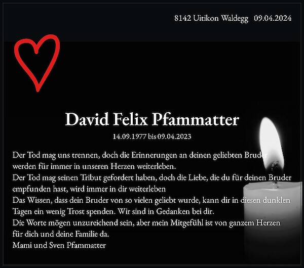 Obituary David Felix Pfammatter, Uitikon Waldegg